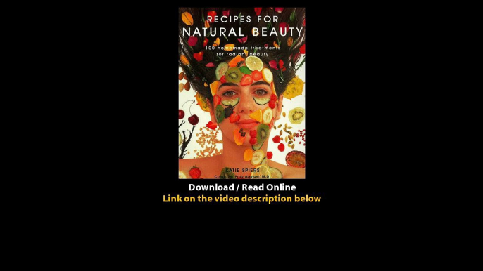 Download Recipes for Natural Beauty Homemade Treatments for Radiant Beauty By L