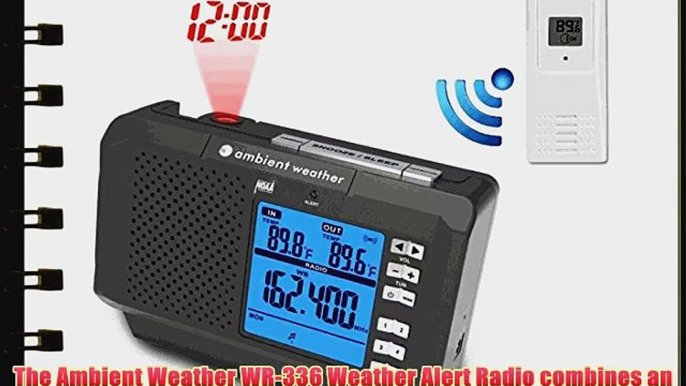 Ambient Weather WR-336-F007T AM/FM/WB Weather Alert Radio Projection Alarm Clock with Indoor