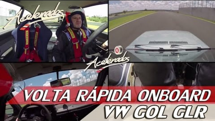 VW GOL GLR - VOLTA RÁPIDA ONBOARD #35 COM RUBENS BARRICHELLO | ACELERADOS