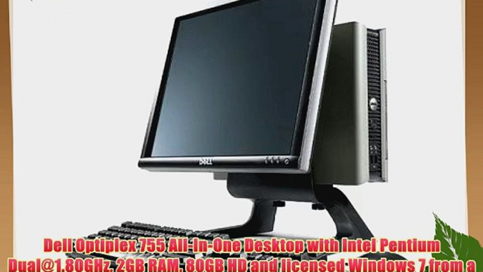 Dell Optiplex 755 All-In-One Desktop with Intel Pentium Dual@1.80GHz 2GB RAM 80GB HD and licensed