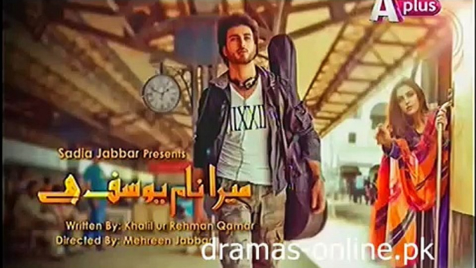 Mera Naam Yousuf Hai Episode 12 Promo Aplus Drama 15 May 2015