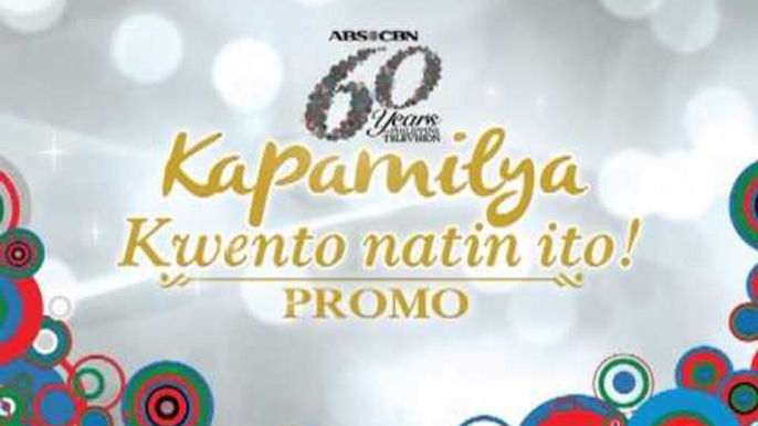 KAPAMILYA KWENTO NATIN ITO Promo Abangan!