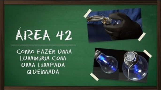 Como fazer uma luminária com uma lâmpada queimada [Área 42] - Tecmundo