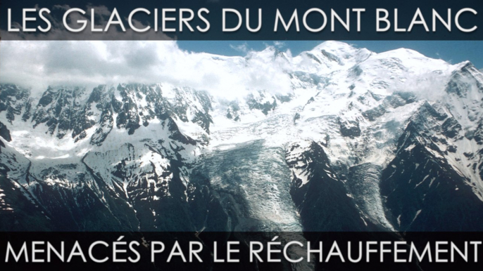 COP21 : Les glaciers du Mont Blanc menacés par le réchauffement climatique