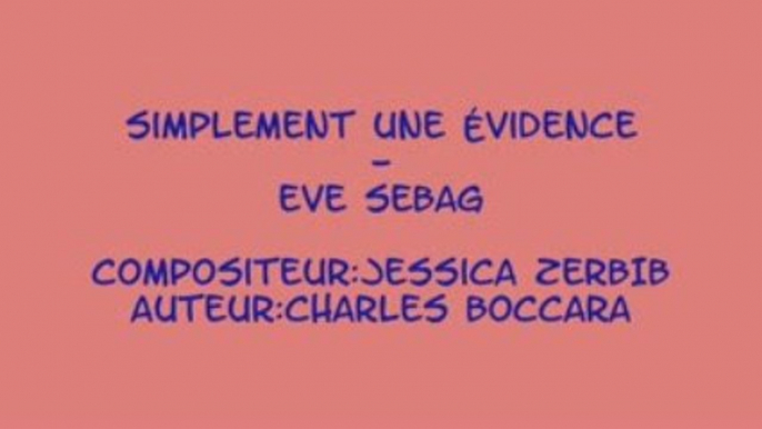 Simplement une évidence - Eve SEBAG (vidéo clip)