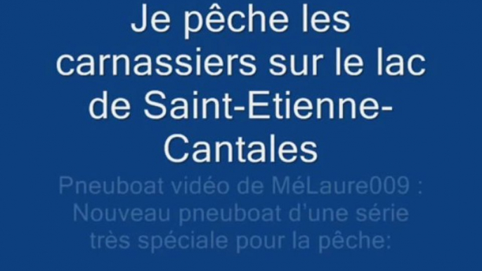 Pneuboat Mélaure009: Pêche des carnassiers.