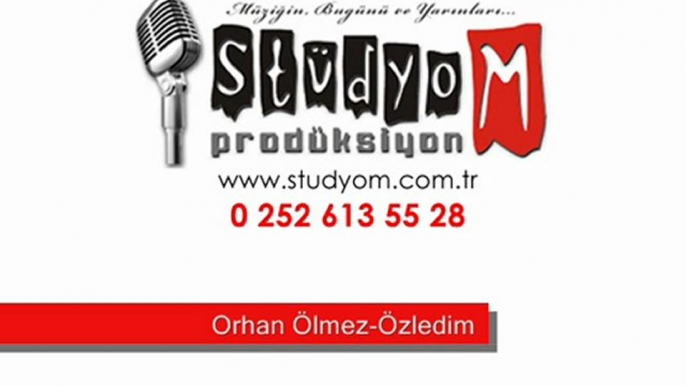 Orhan Ölmez-Özledim