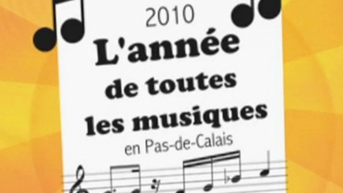 Année de toutes les musiques, bienvenue en Pas-de-Calais!