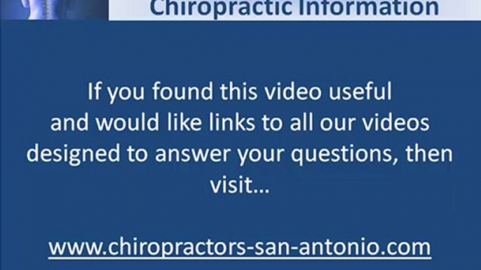 San Antonio Chiropractic; The advantages of Chiropractic?