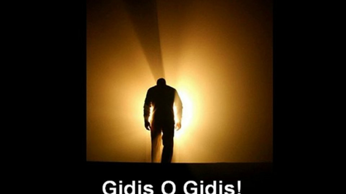 Gidiş O Gidiş!