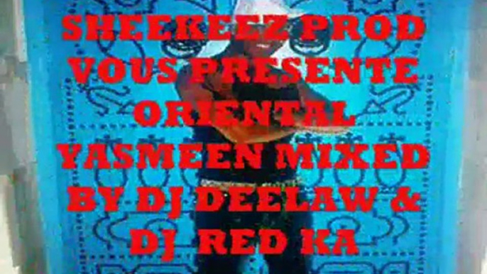 DJ DEELAW & DJ RED KA  REMIXED ORIENTAL DUBAI YASMEEN 2010