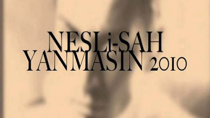 Nesli-Şah - Yanmasin / 2010 Yeni Tek Parça