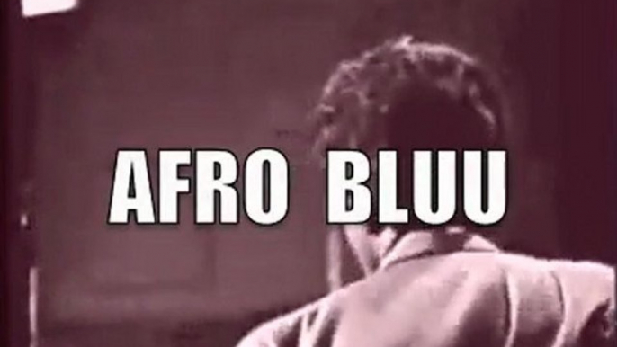 AFRO  BLUU!!!!!!!!!!!!! NIGHT TRAIN!!!!!!