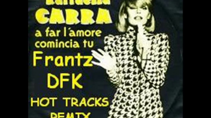 Raffaella Carra - A Far L'amore Comincia Tu (Frantz DFK) hot tracks RMX