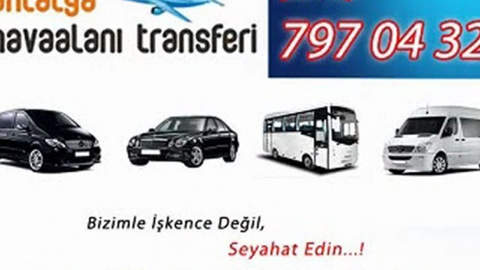 Antalya Otel Transfer -- 0543 797 04 32  -- Antalya Otel Transfer