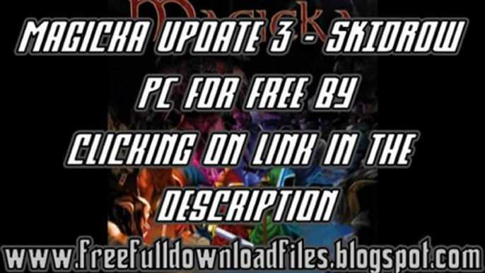 Magicka Update 3 - SKIDROW PC Crack free full download