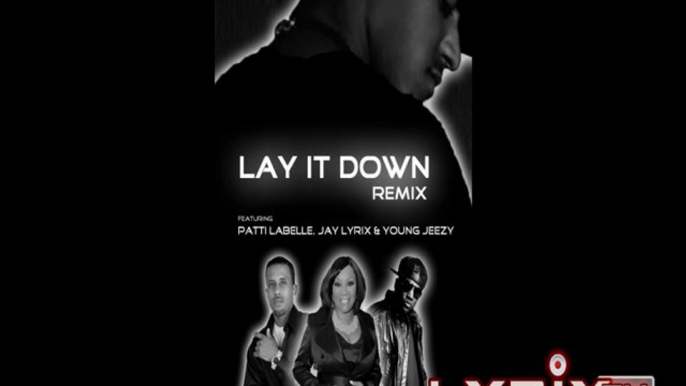 Exclusive Listen - Lay It Down (Remix) pt. 3 [HD]