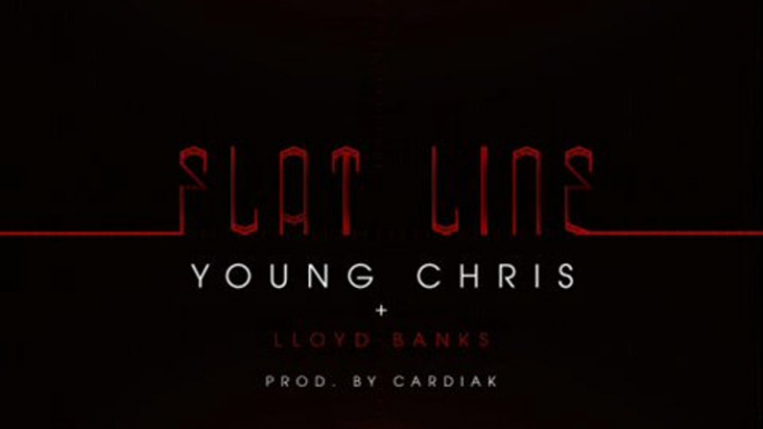 Young Chris & Lloyd Banks - Flat Line