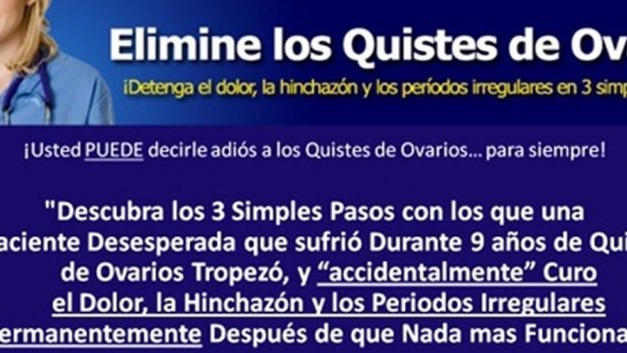 No Mas Quistes de Ovarios -  Detenga el Dolor, la Hinchazon y los Periodos Irregulares