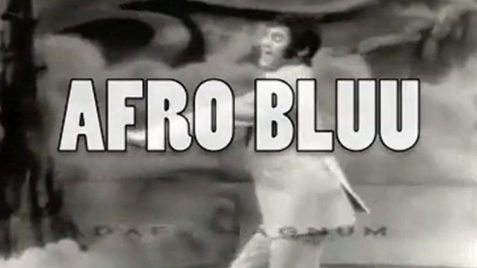 AFRO BLUU!!!!!!!!!!!!!!!!!!!!!!!!!!!!!!!!!--THE BLUU SESSIONS!!!!!!!!!!!!!!!!!!!!!!!!!!!!!!!!!!!!!!!!!!!!!!!!!!!