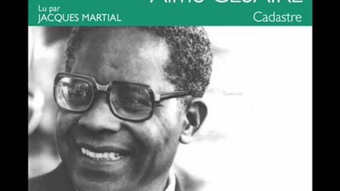 "Magique" poème d'ouverture du recueil Cadastre d'Aimé Césaire