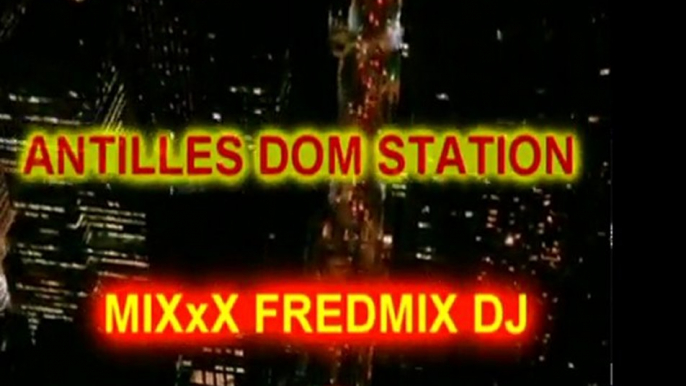 Zouk Vidéo Fredmix Dj Antilles Dom Station mai 2011