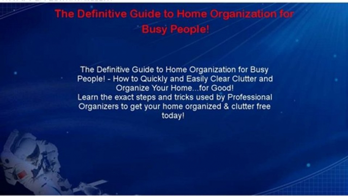 The Definitive Guide To Home Organization For Busy People!