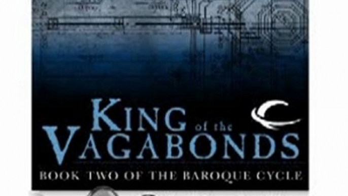 Audio Book Review: King of the Vagabonds: Book Two of The Baroque Cycle by Neal Stephenson (Author, Narrator), Simon Prebble (Narrator), Kevin Pariseau (Narrator)