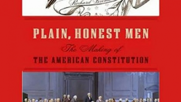 Audio Book Review: Plain, Honest Men: The Making of the American Constitution by Richard Beeman (Author), Michael Prichard (Narrator)