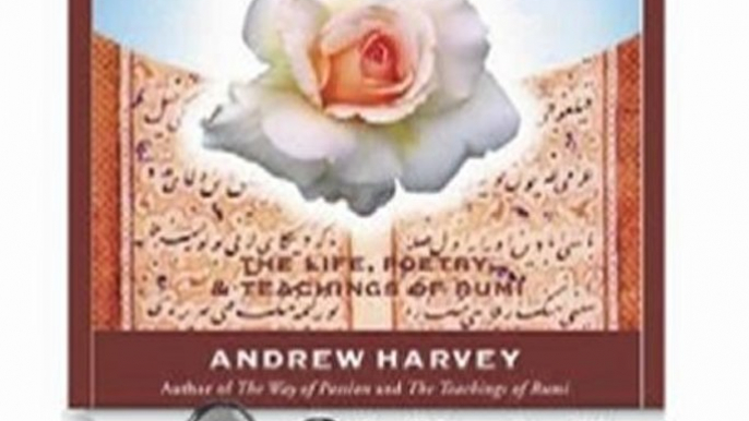 Audio Book Review: Song of the Sun: The Life, Poetry, and Teachings of Rumi by Andrew Harvey (Author, Narrator)