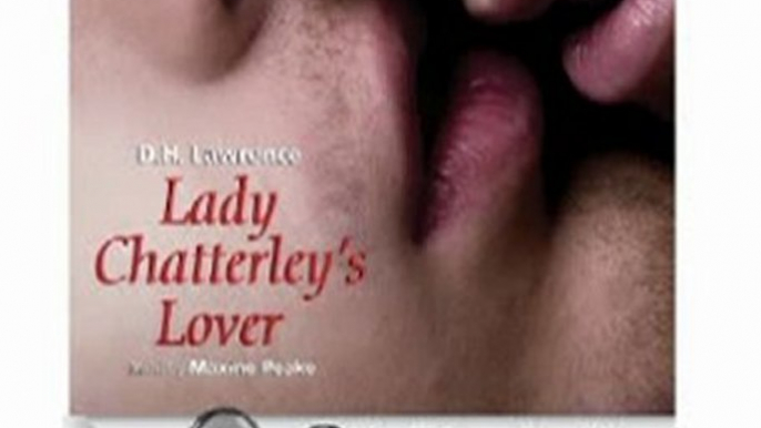 Audio Book Review: Lady Chatterley's Lover by D. H. Lawrence (Author), Maxine Peake (Narrator)