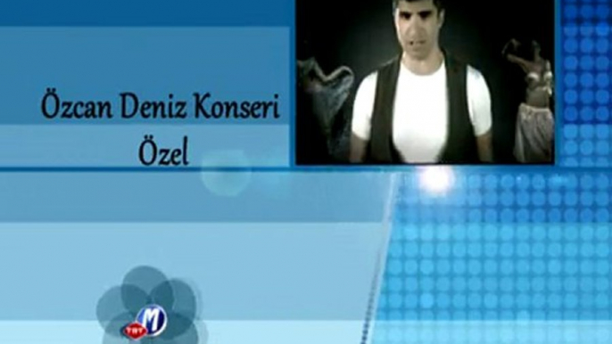 Özcan Deniz Hatay Konseri 13-08-2011 Canlı TRT Müzik'te Saat:22:30