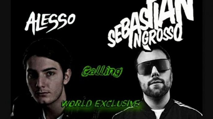 Sebastian Ingrosso & Alesso - Calling (WORLD EXCLUSIVE)