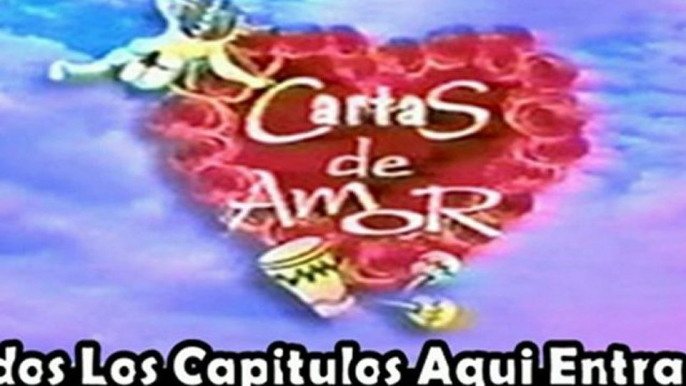 TeleNovela Cartas de Amor Capitulos 1 2 3 4 5 6 7 8 9 10 11 12 13 14 15 16 17 18 19 20  21 Final