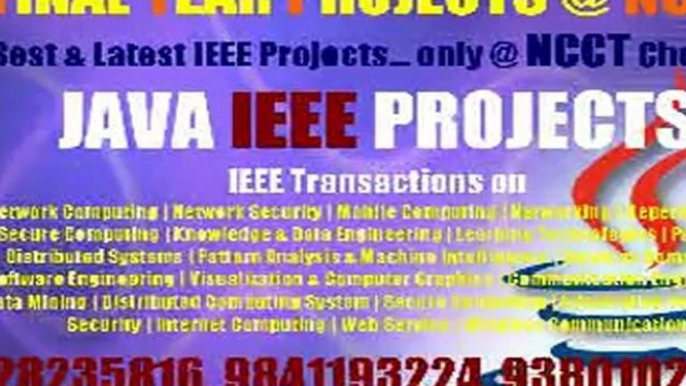 Final Year Projects, IEEE Projects, IEEE Projects 2011-12