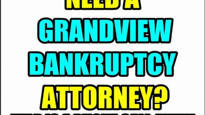 GRANDVIEW BANKRUPTCY ATTORNEY GRANDVIEW BANKRUPTCY LAWYERS MO MISSOURI LAW FIRMS