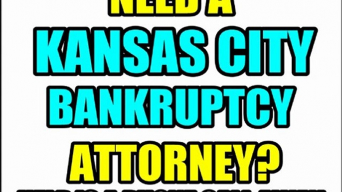 KANSAS CITY BANKRUPTCY ATTORNEY - KC BANKRUPTCY LAWYERS MO LAW FIRMS KCMO