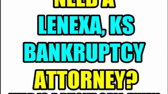 LENEXA BANKRUPTCY ATTORNEY LENEXA BANKRUPTCY LAWYERS KANSAS KS LAW FIRMS