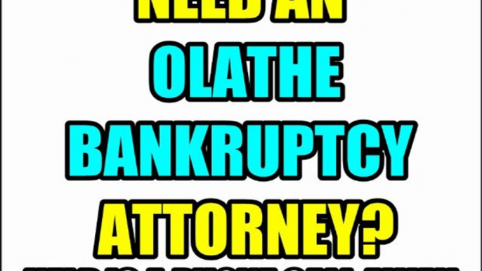 OLATHE BANKRUPTCY ATTORNEY - OLATHE BANKRUPTCY LAWYERS MO LAW FIRMS KS