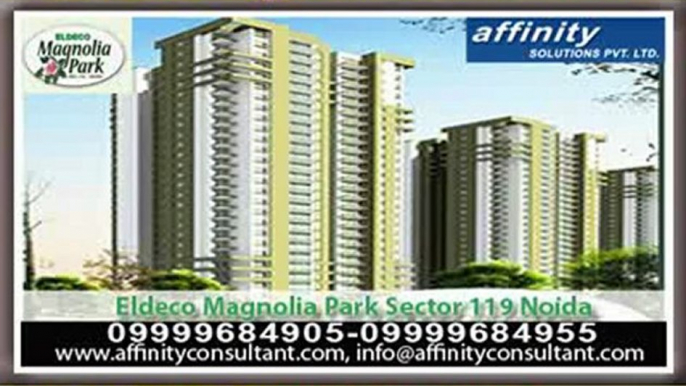 Eldeco Magnolia Park - +91 - 9999684905 - Eldeco Group sector-119- 09999684955 - Eldeco Apartment in Noida