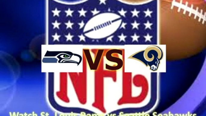 Watch St. Louis Rams vs Seattle Seahawks Nfl Live stream online Tv 2011 Live enjoy St. Louis Rams vs Seattle Seahawks Nfl Live stream online Tv 2011