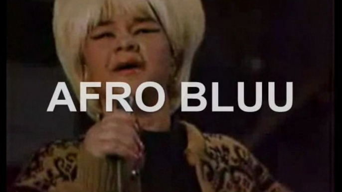 AFRO BLUU!!!!!!!!!!!!!   ETTA JAMES RIP-January 25, 1938 – January 20, 2012