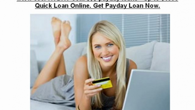 wWw 888PAYDAY com $$$ payday loans - Up to $1500 Quick Loan Online. Get Payday Loan Now.