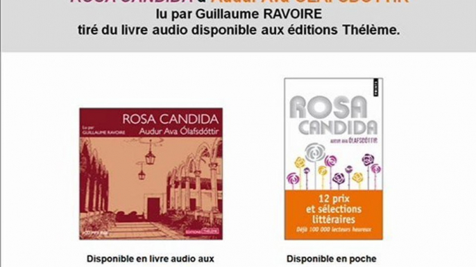 Ecoutez le premier chapitre de Rosa Candida