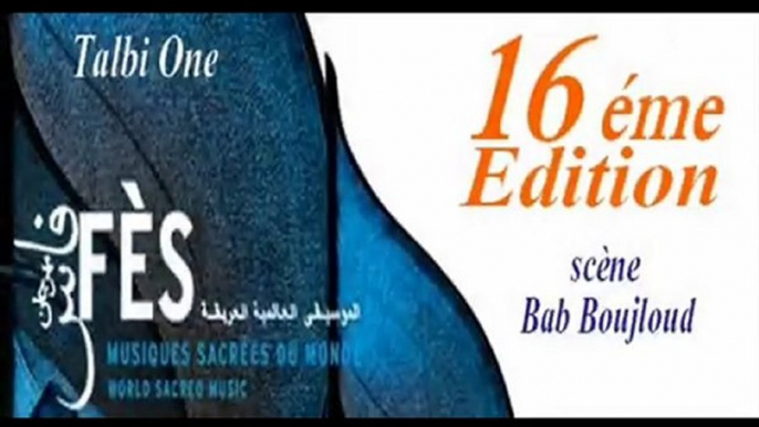 Talbi One au festival international des musiques sacrées du monde fes Bab Boujloud Maroc