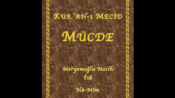 Mesih Hasan MEZARCI Mehdi Deccal Kıyamet Kur'an-ı Mecid Mücde