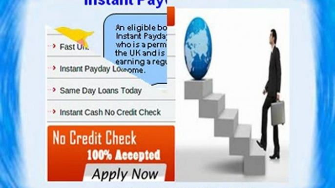 Instant Cash Loans No Credit Check- Instant Payday Loans