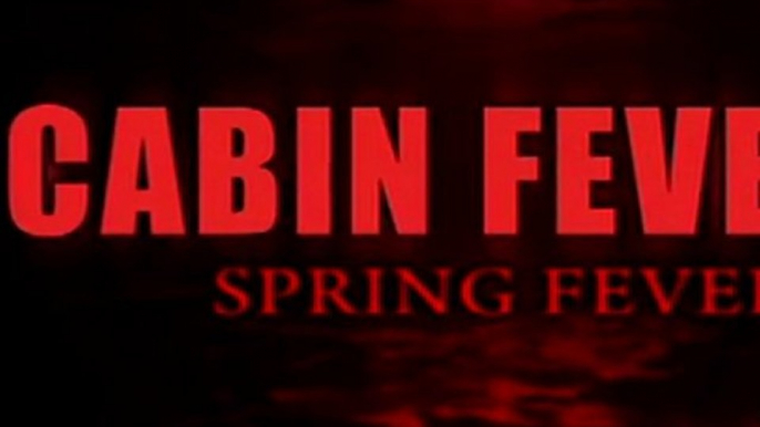 2009 - Cabin Fever 2, Spring Fever - Ti West