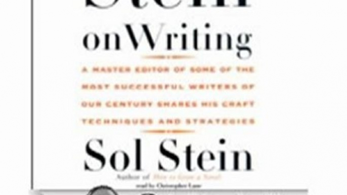 Audio Book Review: Stein on Writing: A Master Editor Shares His Craft, Techniques, and Strategies by Sol Stein (Author), Christopher Lane (Narrator)