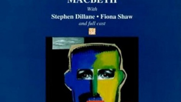 Audio Book Review: Macbeth by William Shakespeare (Author), Stephen Dillane (Narrator), Fiona Shaw (Narrator), full cast (Narrator)